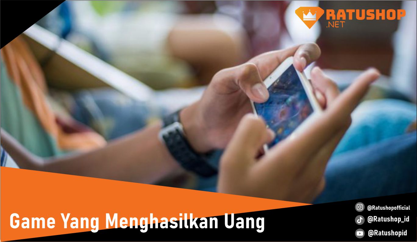 Game Yang Menghasilkan Uang